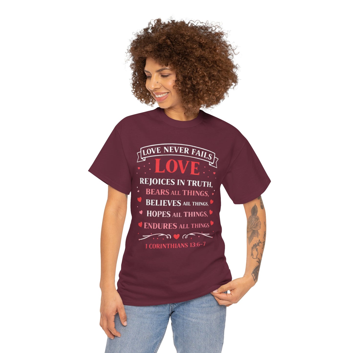 Love Never Fails T-Shirt — 1 Corinthians 13:6-7 Christian Faith Tee