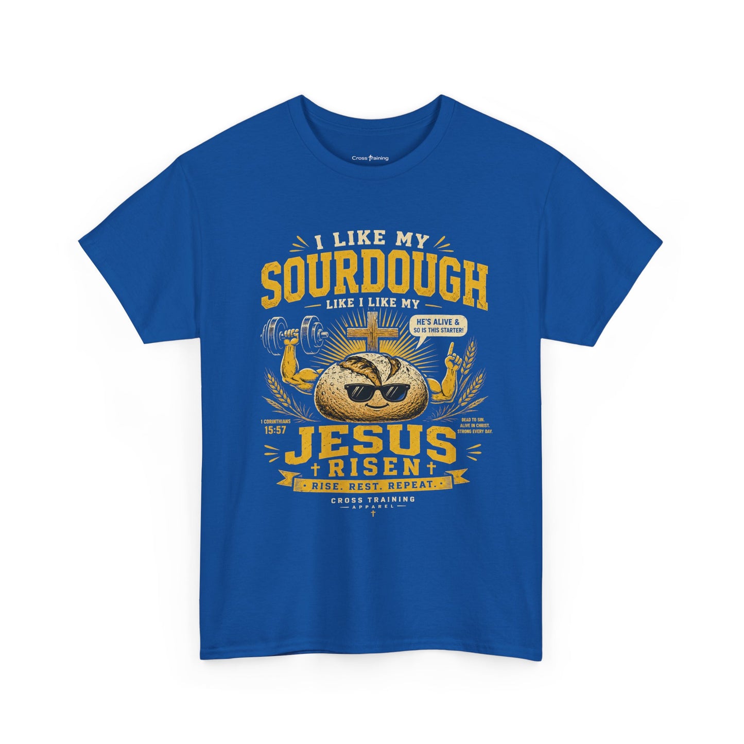 Jesus Is Risen Sourdough T-Shirt — Funny Christian Baking Tee