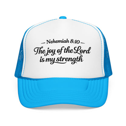 Nehemiah 8:10 Trucker Hat — “The Joy of the Lord Is My Strength” Christian Foam Cap