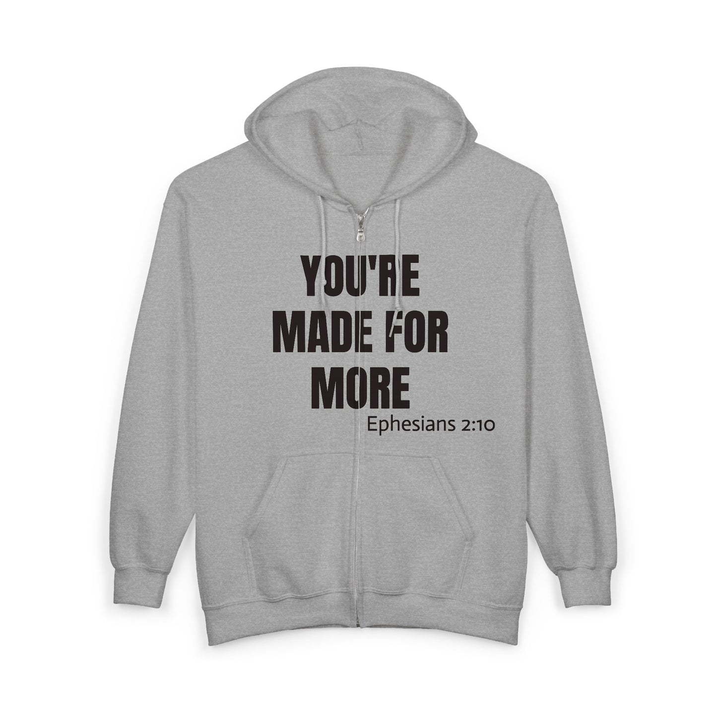 Full-Zip Hoodie — "You're Made For More" Inspirational Zip-Up