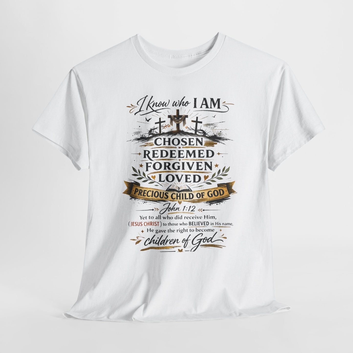 Christian Faith T-Shirt – “I Know Who I Am” Chosen, Redeemed, Forgiven Design