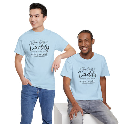 Daddy T-Shirt – "The Best Daddy in the Whole World" Father's Day Tee