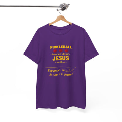 Pickleball Is Not My Identity — Jesus Is My Identity T-Shirt