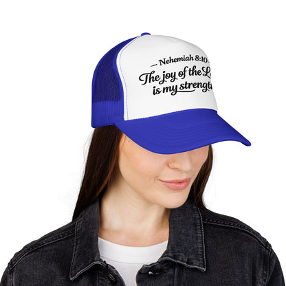 Nehemiah 8:10 Trucker Hat — “The Joy of the Lord Is My Strength” Christian Foam Cap