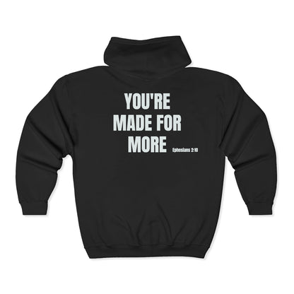 Inspirational Zip Hoodie - "YOU'RE MADE FOR MORE" Back Print (Ephesians 2:10)