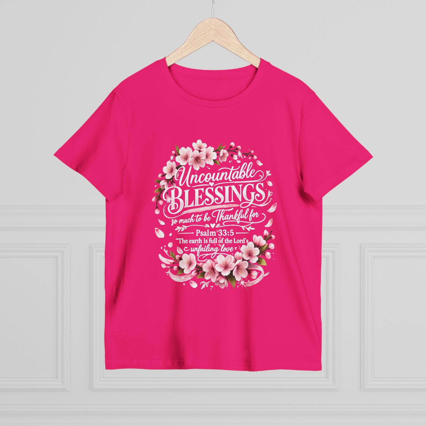 Uncountable Blessings Women’s Tee – Floral Psalm 33:5 Inspirational Shirt