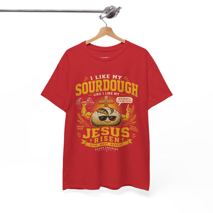 Jesus Is Risen Sourdough T-Shirt — Funny Christian Baking Tee