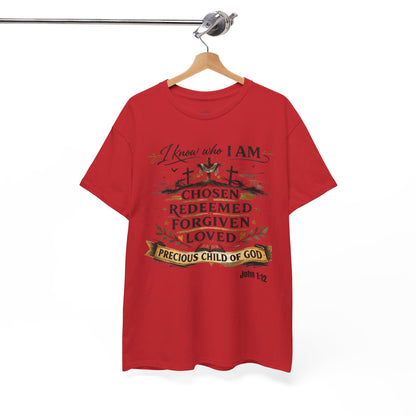 Christian Tee – "I Know Who I Am: Chosen, Redeemed, Forgiven, Loved" Spiritual Faith T-Shirt