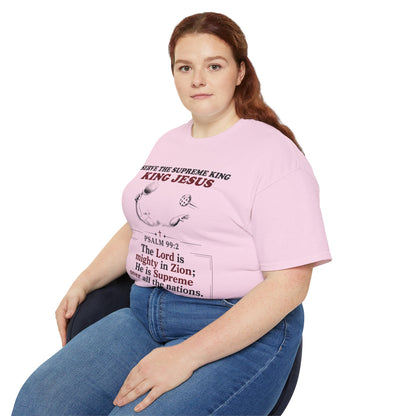 King Jesus Psalm 99:2 T-Shirt — Christian Faith Graphic Tee