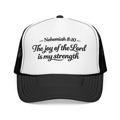 Nehemiah 8:10 Trucker Hat — “The Joy of the Lord Is My Strength” Christian Foam Cap