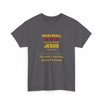 Pickleball Is Not My Identity — Jesus Is My Identity T-Shirt