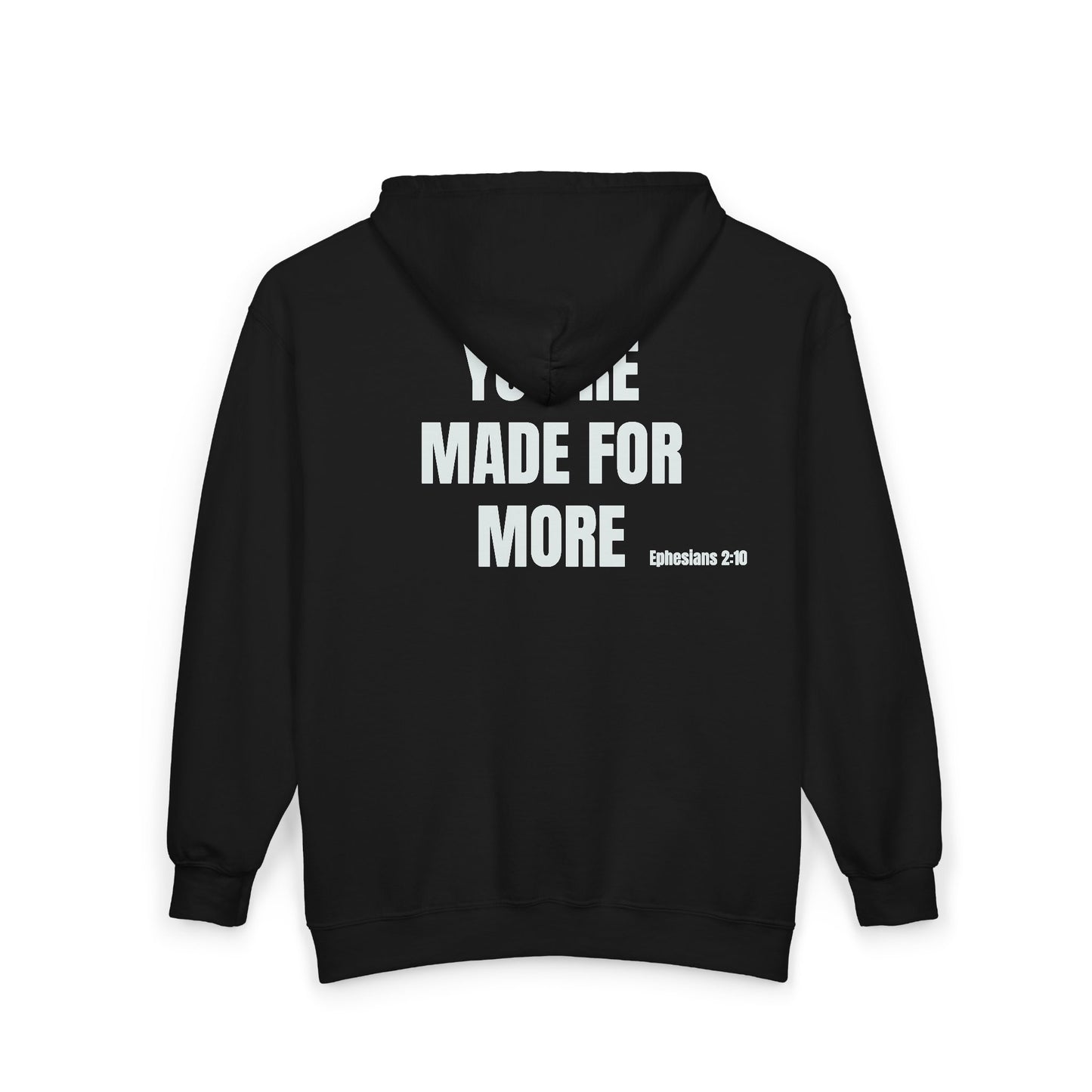 Inspirational Zip Hoodie - "YOU'RE MADE FOR MORE" Back Print (Ephesians 2:10)