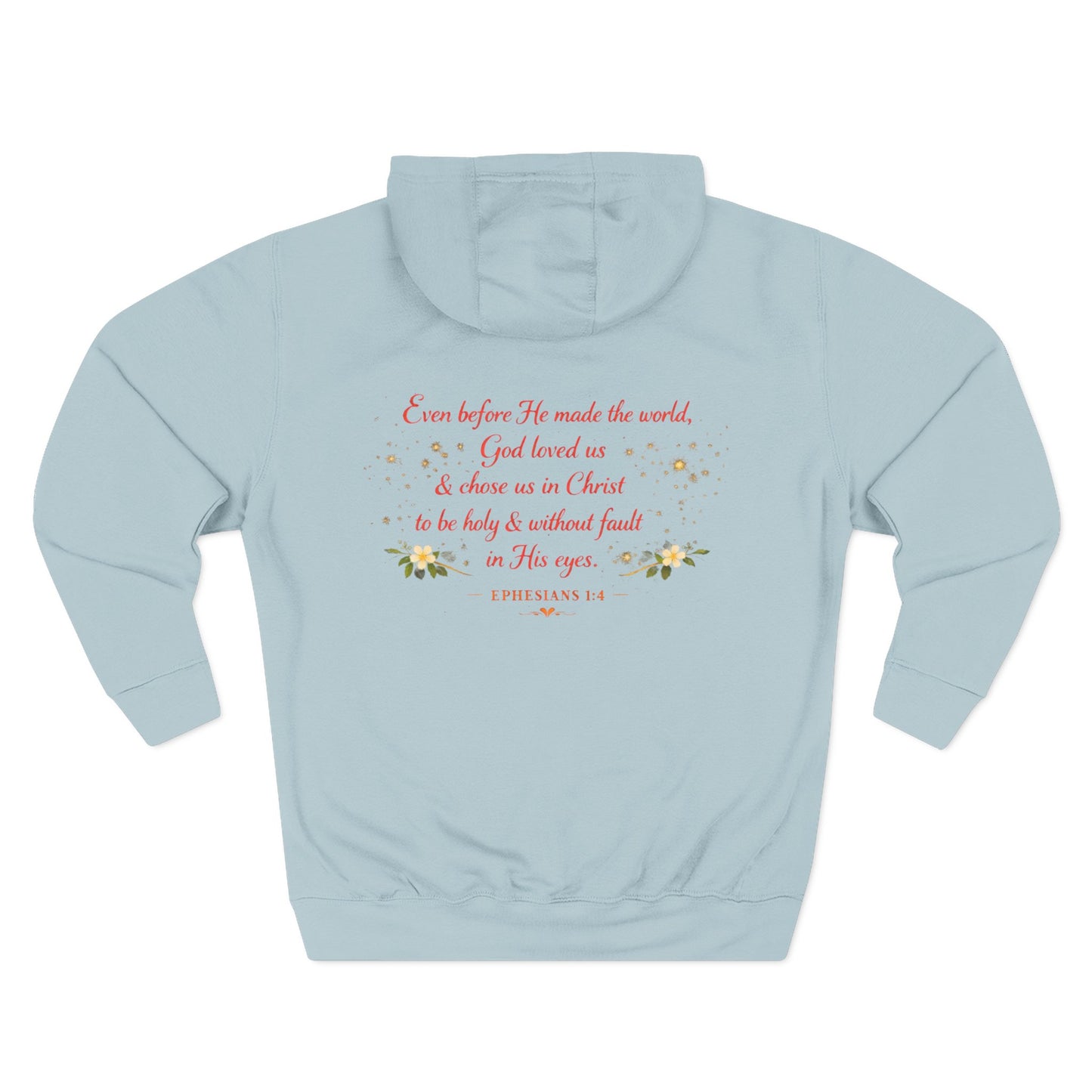 Christian Hoodie — Spiritual Scripture Floral Design ("Even Before He Made the World")