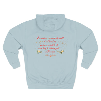 Christian Hoodie — Spiritual Scripture Floral Design ("Even Before He Made the World")