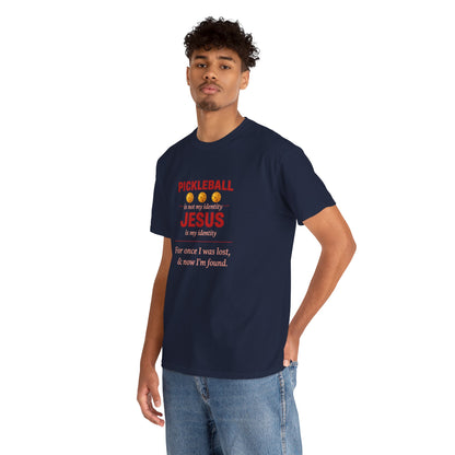 Pickleball Is Not My Identity — Jesus Is My Identity T-Shirt