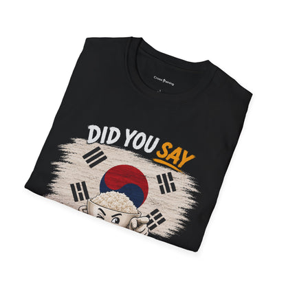 Did You Say Extra Rice? Korean Flag Rice Bowl T-Shirt