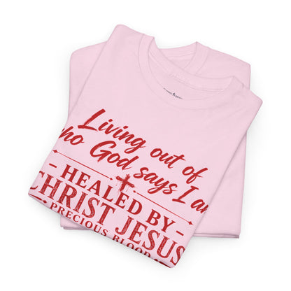 Christian Faith T-Shirt — "Living Out of Who God Says I Am" Inspirational Tee
