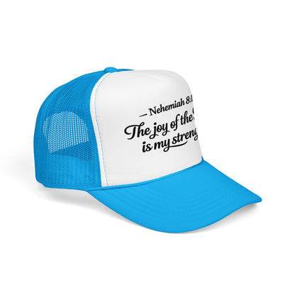 Nehemiah 8:10 Trucker Hat — “The Joy of the Lord Is My Strength” Christian Foam Cap