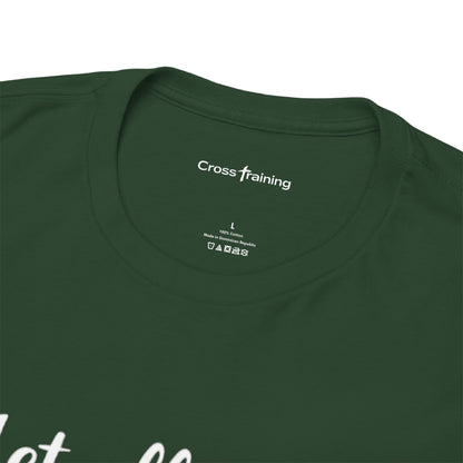 Love Scripture T-Shirt — "Let All That You Do Be Done in Love" (1 Corinthians 16:14)