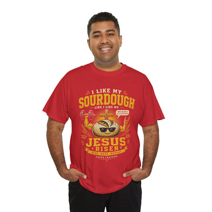 Jesus Is Risen Sourdough T-Shirt — Funny Christian Baking Tee