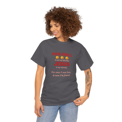 Pickleball Is Not My Identity — Jesus Is My Identity T-Shirt