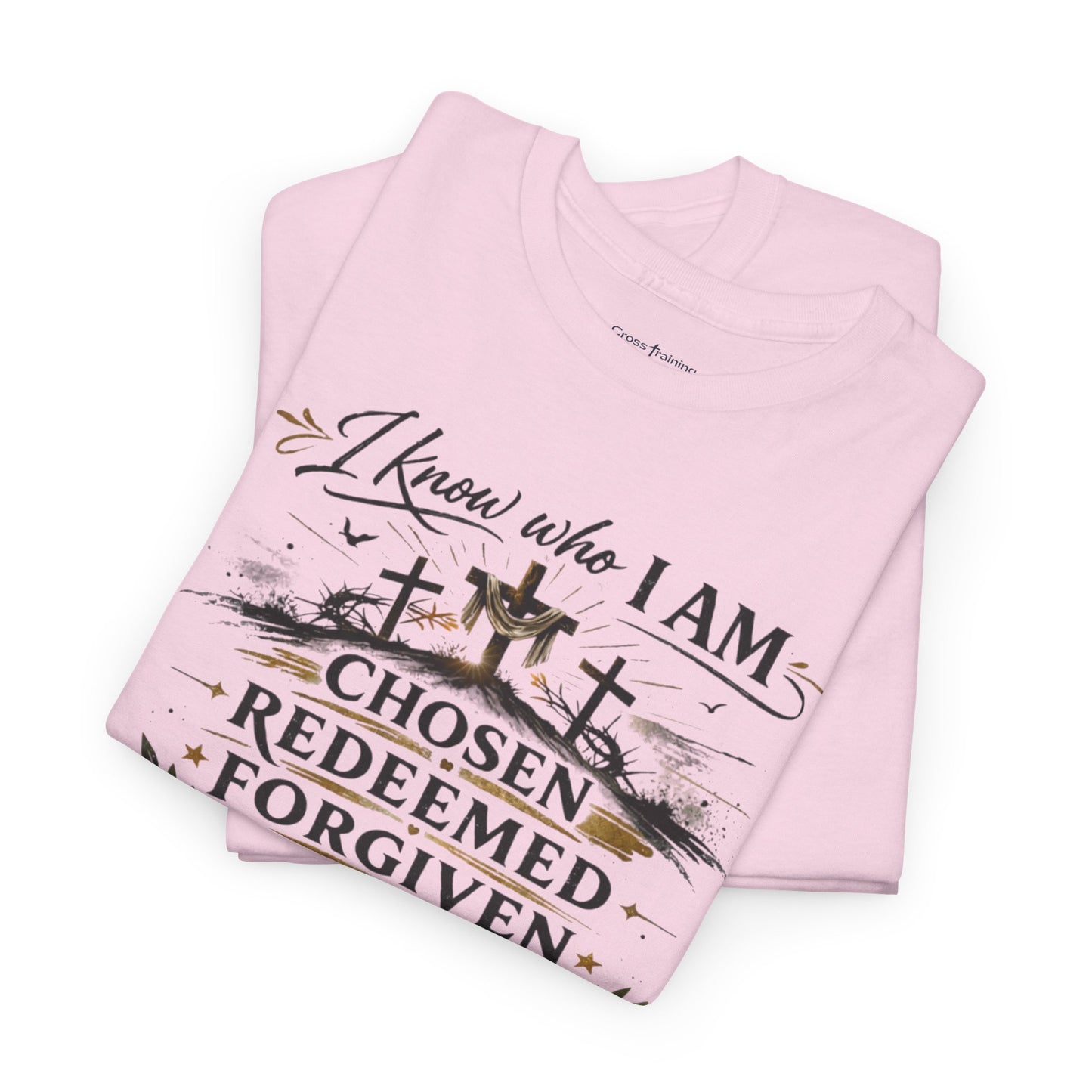 Christian Faith T-Shirt – “I Know Who I Am” Chosen, Redeemed, Forgiven Design