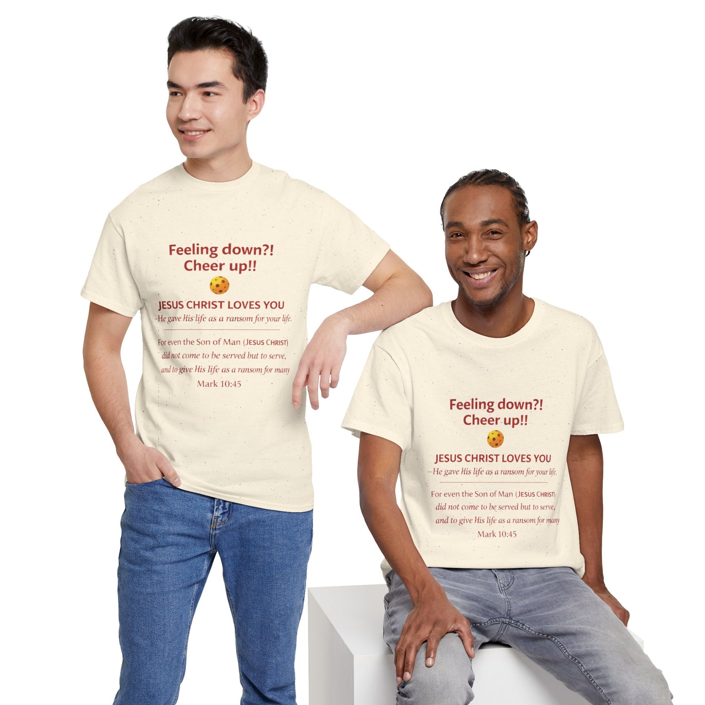 Christian Encouragement T-Shirt — "Feeling down?! Cheer up!! Jesus Christ Loves You" Faith Tee