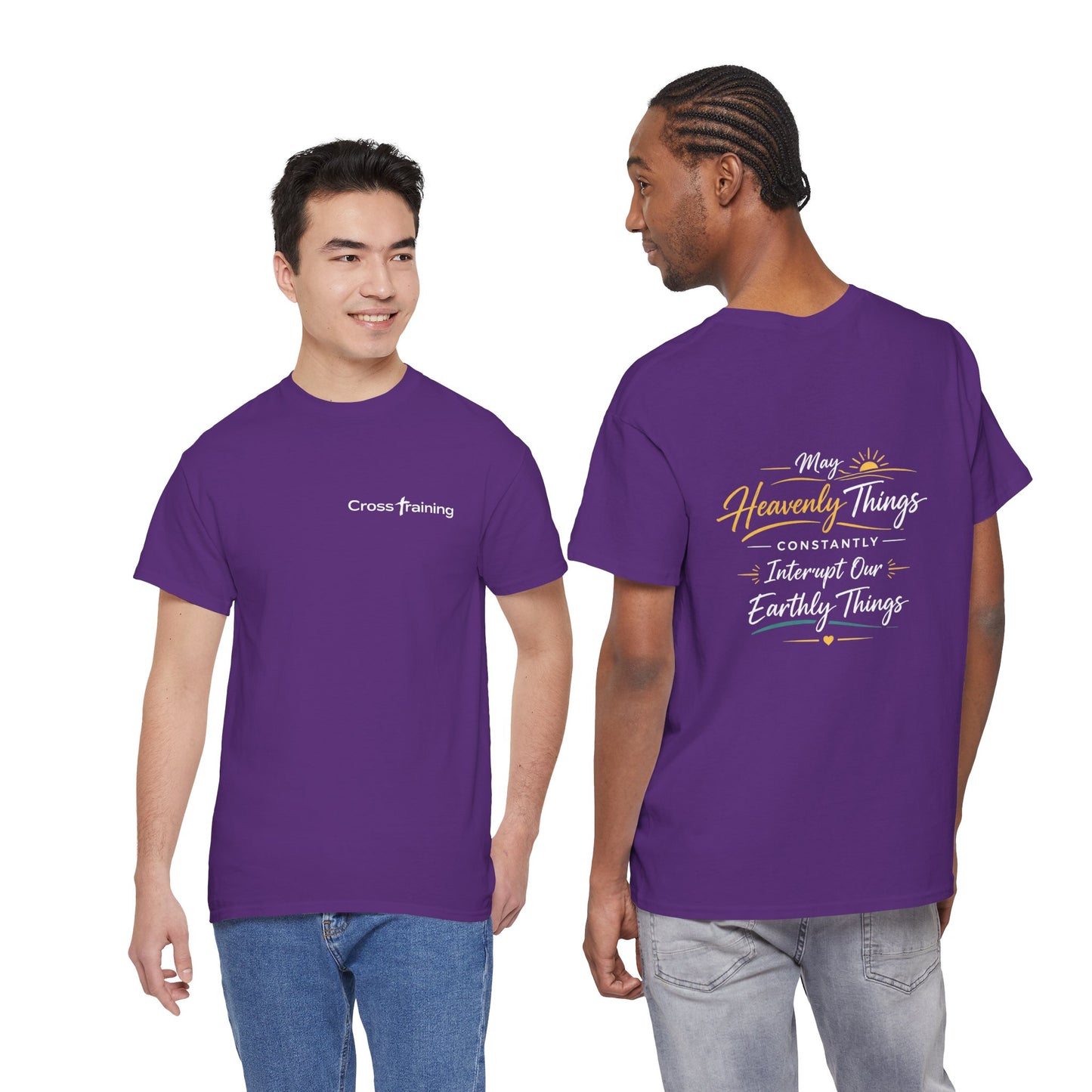 T-Shirt — “May Heavenly Things Constantly Interrupt Our Earthly Things” Inspirational Christian Tee
