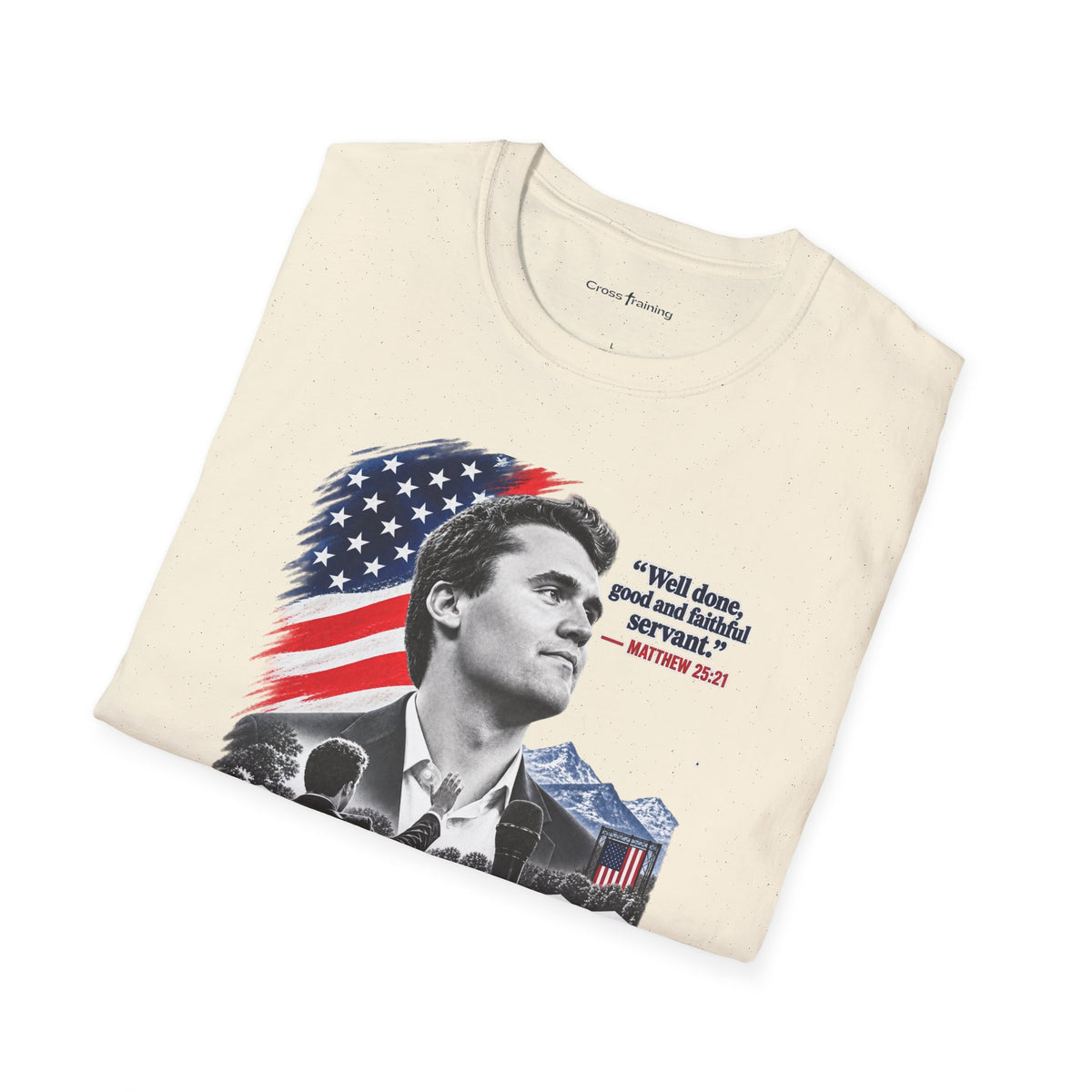Charlie Kirk Tribute T-Shirt — "Well done, good and faithful servant" Matthew 25:21