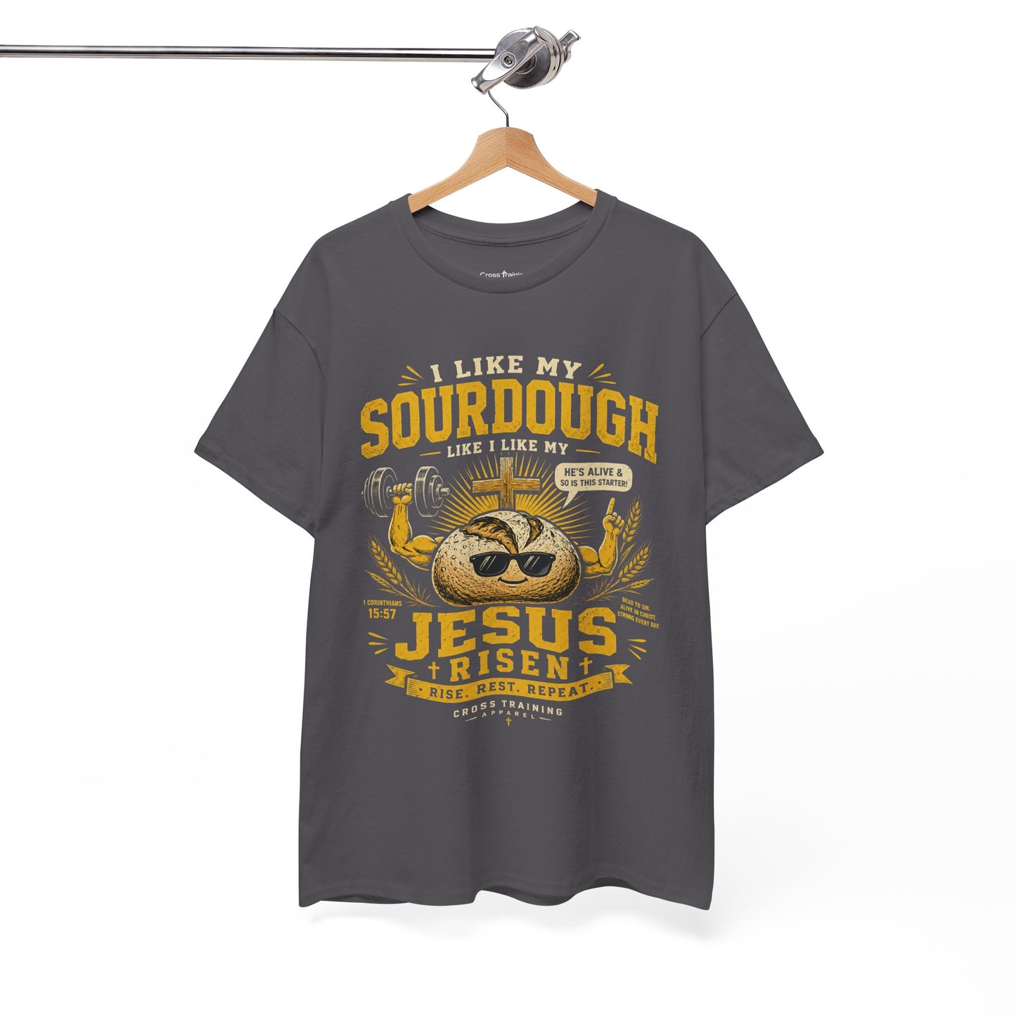 Jesus Is Risen Sourdough T-Shirt — Funny Christian Baking Tee