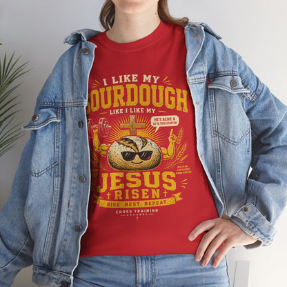 Jesus Is Risen Sourdough T-Shirt — Funny Christian Baking Tee