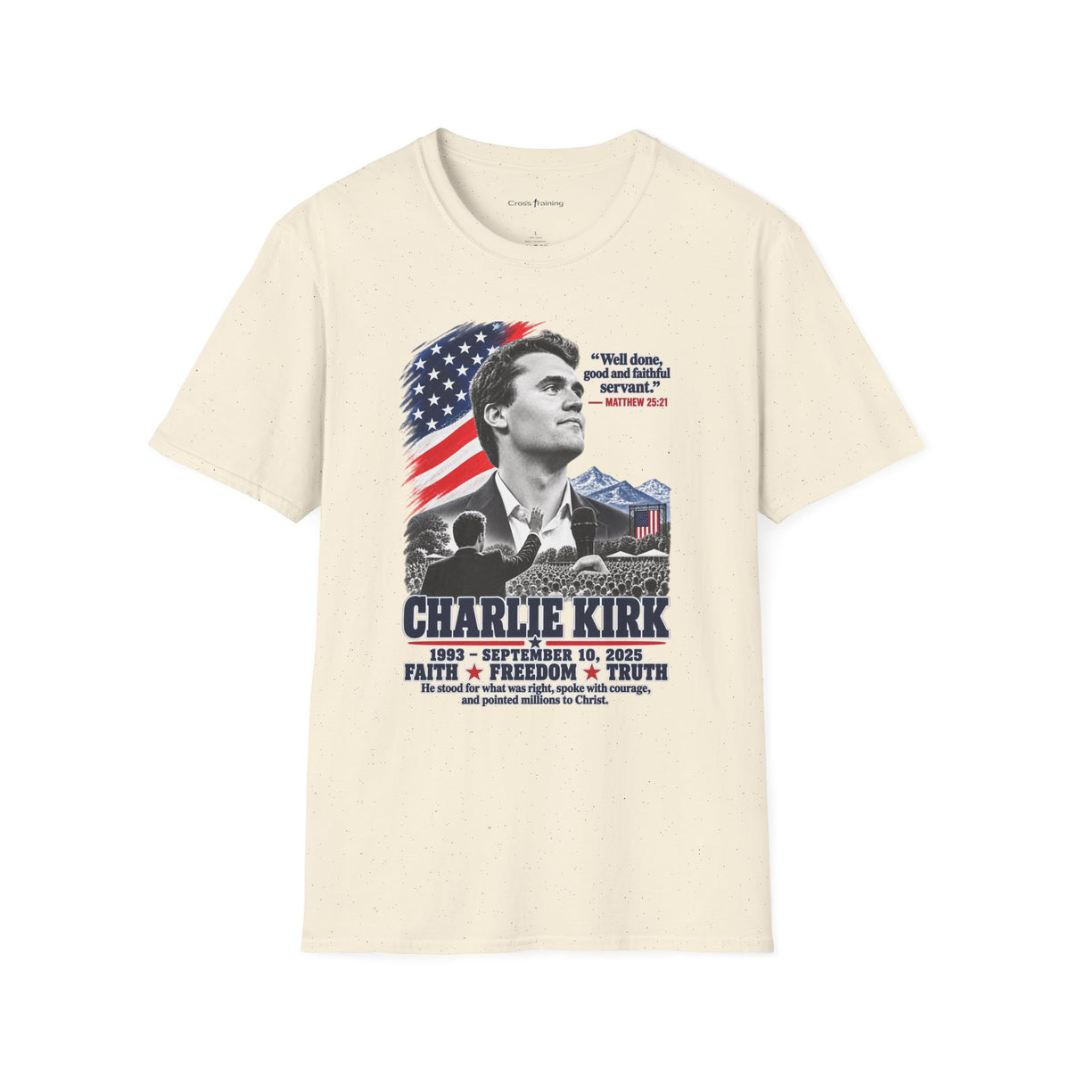 Charlie Kirk Tribute T-Shirt — "Well done, good and faithful servant" Matthew 25:21