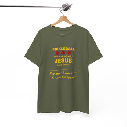 Pickleball Is Not My Identity — Jesus Is My Identity T-Shirt