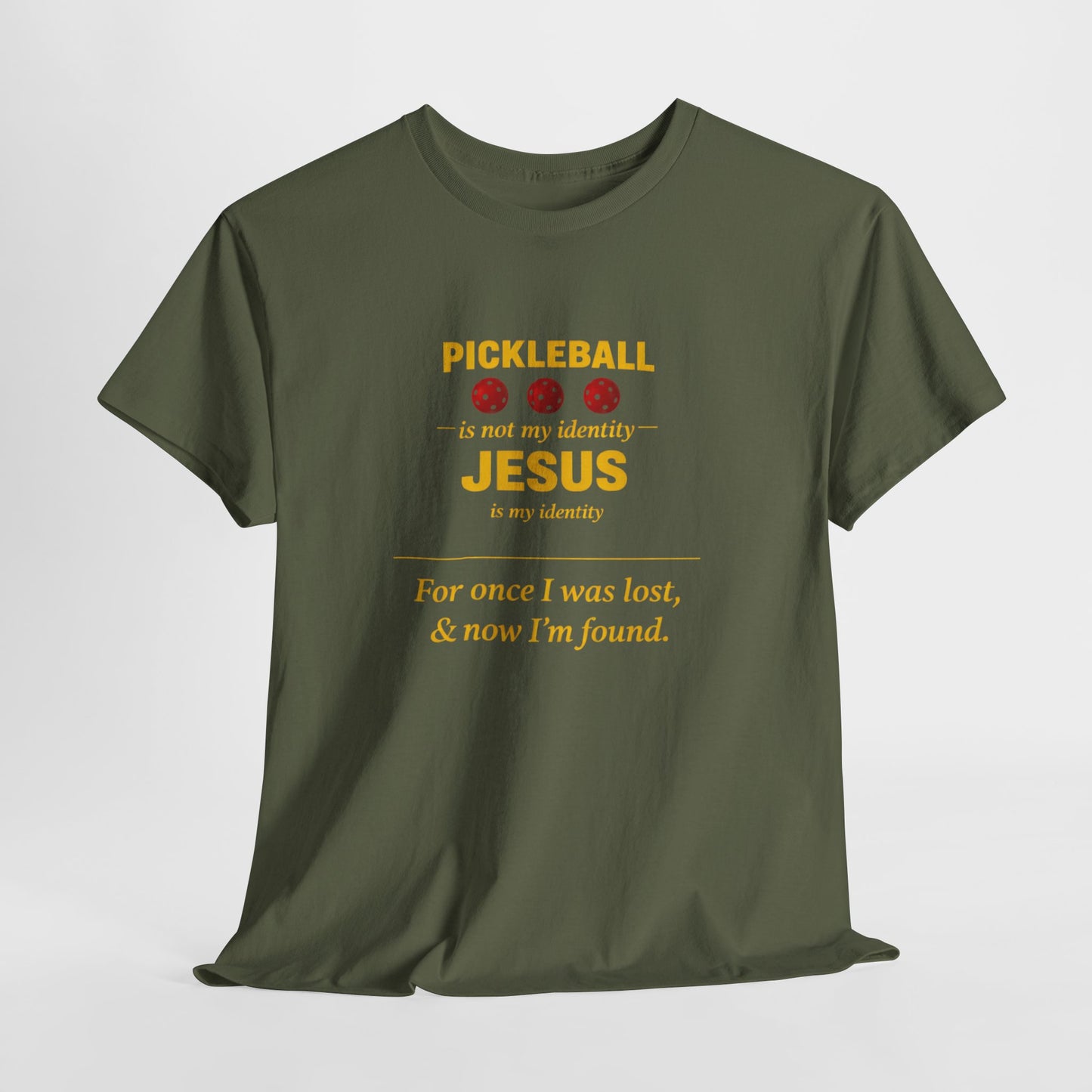 Pickleball Is Not My Identity — Jesus Is My Identity T-Shirt