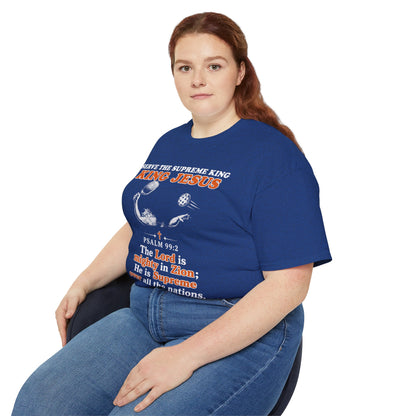 King Jesus Psalm 99:2 T-Shirt — Christian Faith Graphic Tee