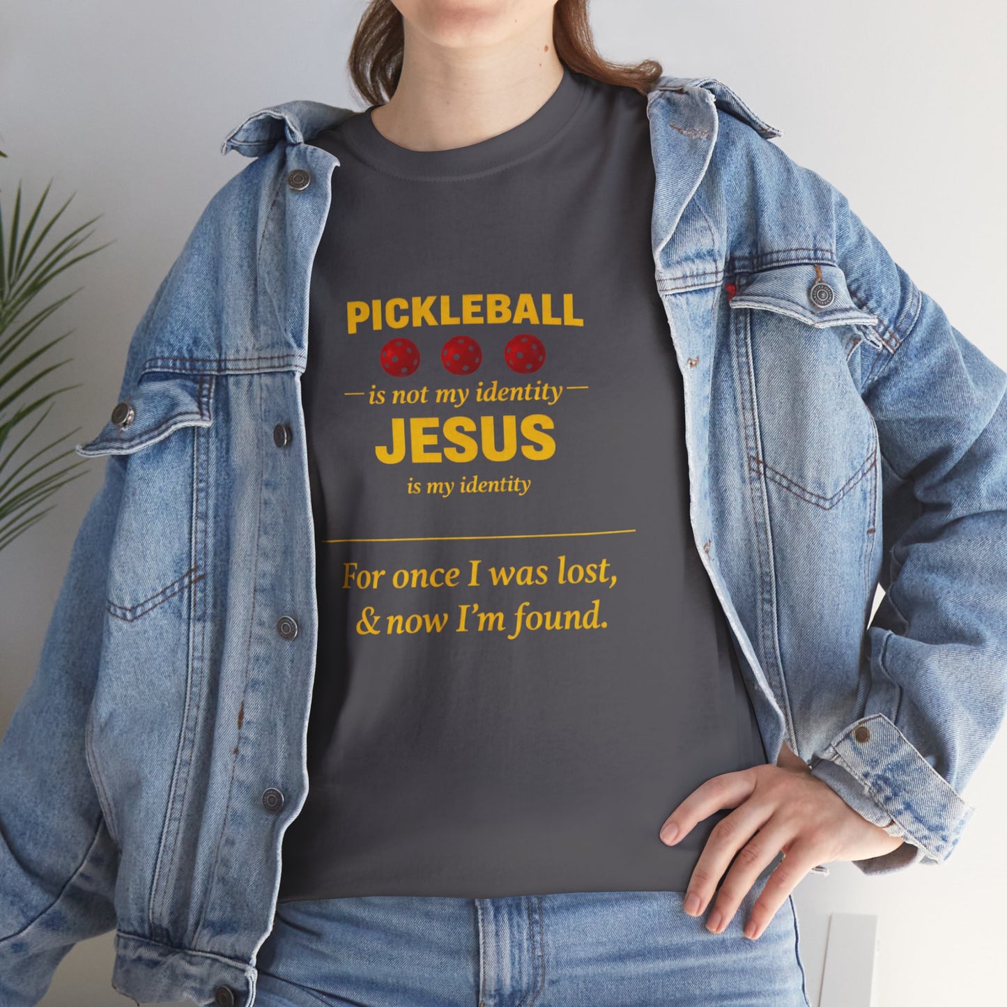 Pickleball Is Not My Identity — Jesus Is My Identity T-Shirt