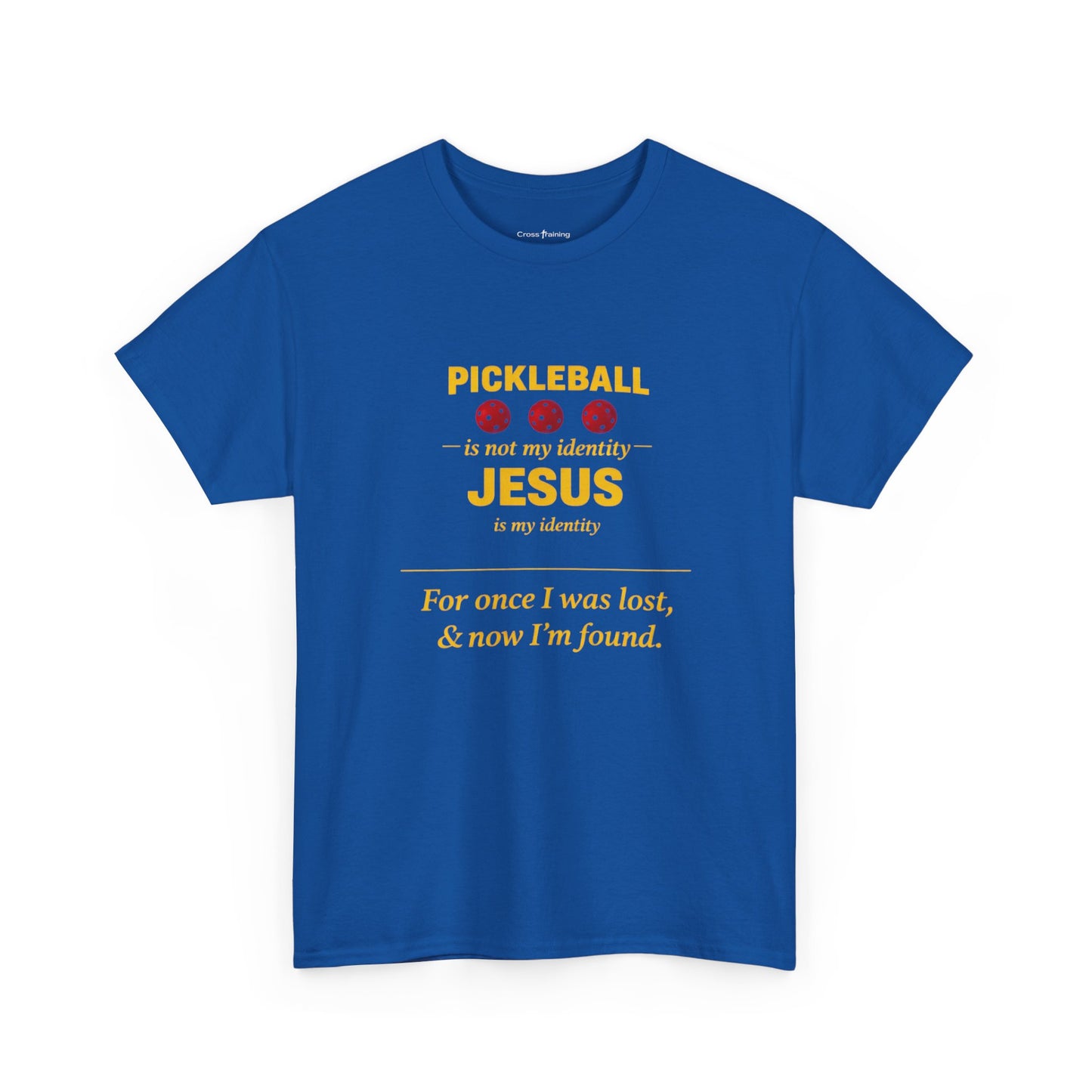 Pickleball Is Not My Identity — Jesus Is My Identity T-Shirt
