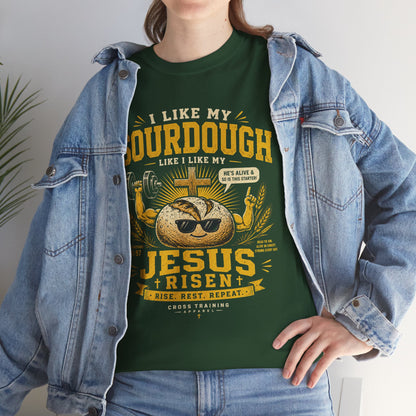 Jesus Is Risen Sourdough T-Shirt — Funny Christian Baking Tee