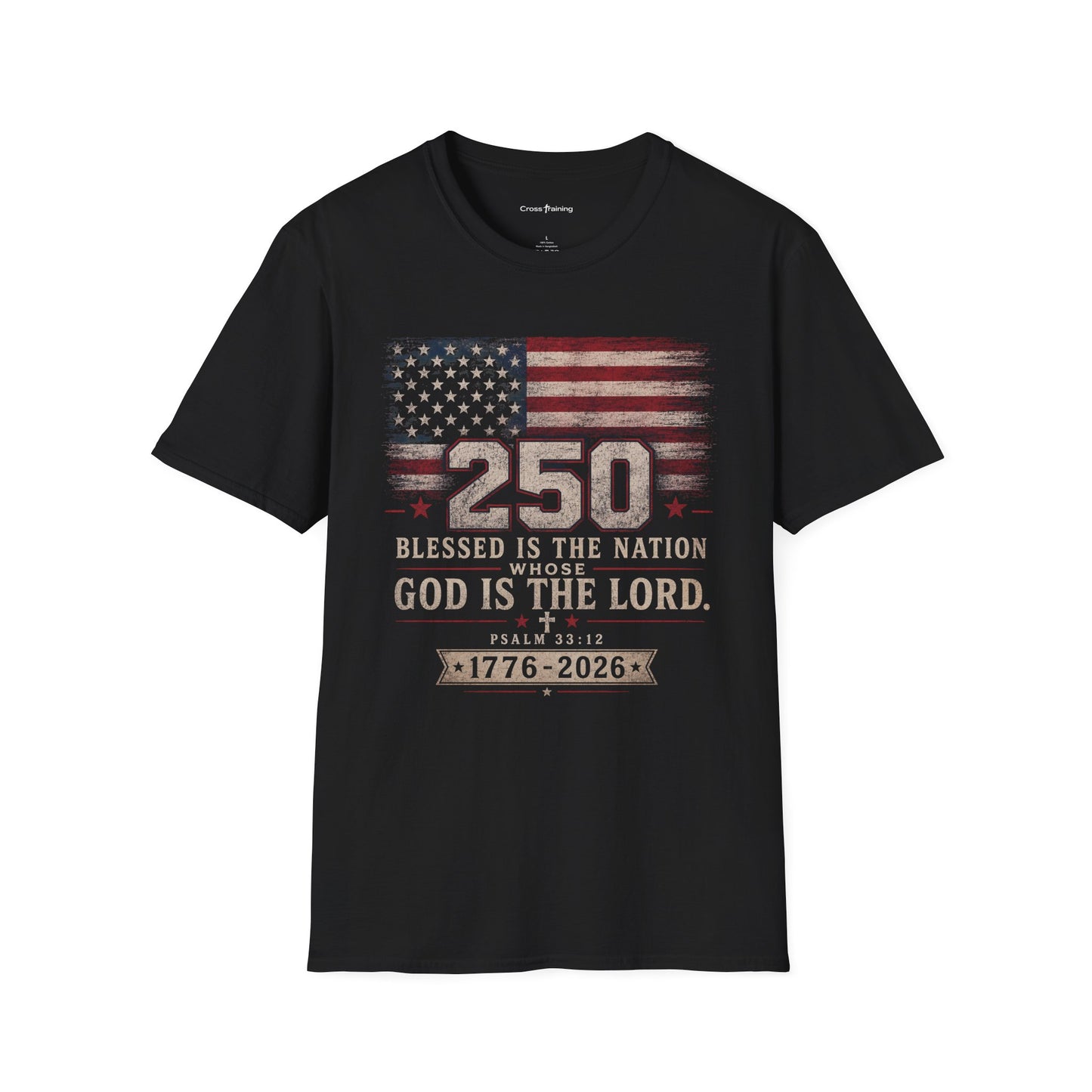 250th Anniversary Flag T-Shirt — "Blessed Is The Nation" Patriotic Tee