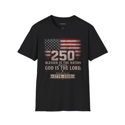 250th Anniversary Flag T-Shirt — "Blessed Is The Nation" Patriotic Tee