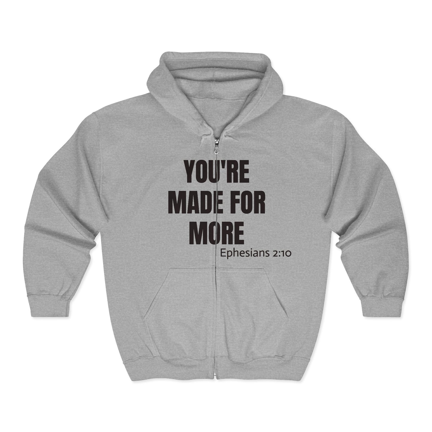 Full-Zip Hoodie — "You're Made For More" Inspirational Zip-Up