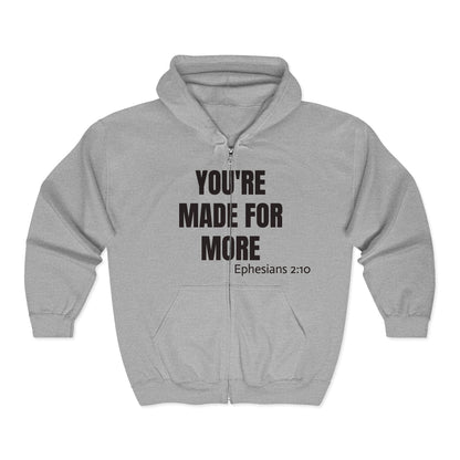 Full-Zip Hoodie — "You're Made For More" Inspirational Zip-Up