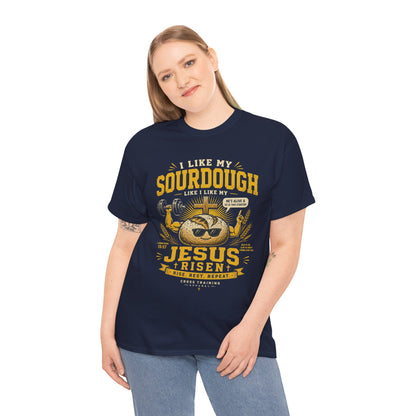 Jesus Is Risen Sourdough T-Shirt — Funny Christian Baking Tee