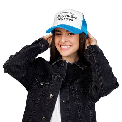 Nehemiah 8:10 Trucker Hat — “The Joy of the Lord Is My Strength” Christian Foam Cap