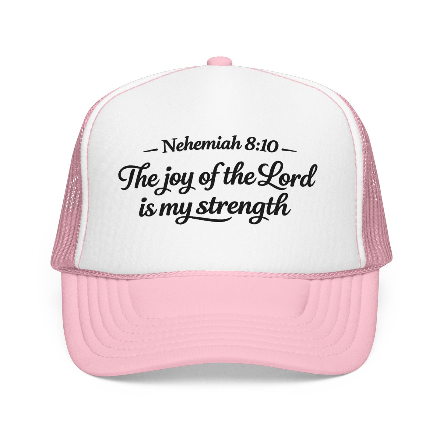 Nehemiah 8:10 Trucker Hat — “The Joy of the Lord Is My Strength” Christian Foam Cap