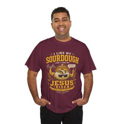 Jesus Is Risen Sourdough T-Shirt — Funny Christian Baking Tee