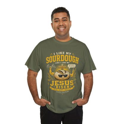 Jesus Is Risen Sourdough T-Shirt — Funny Christian Baking Tee