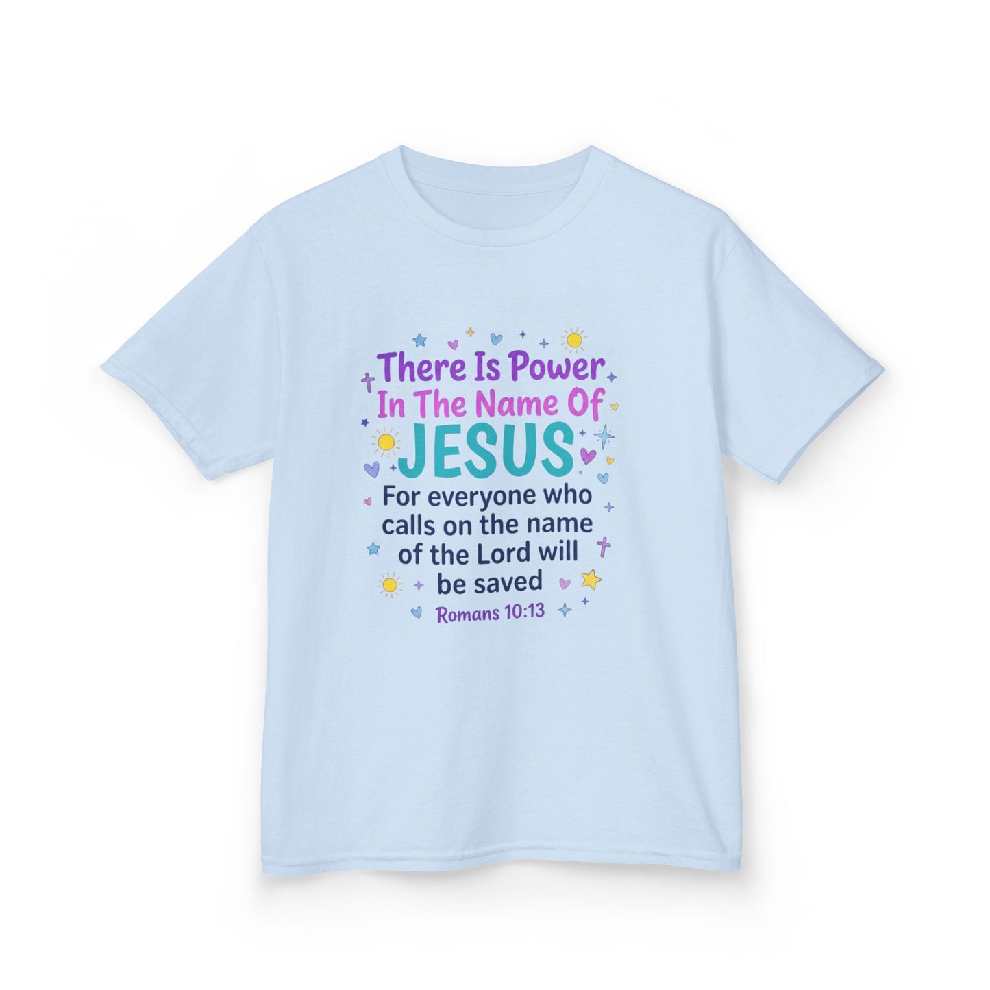 Kids T-Shirt - "There Is Power In The Name Of Jesus" Romans 10:13 Christian Tee