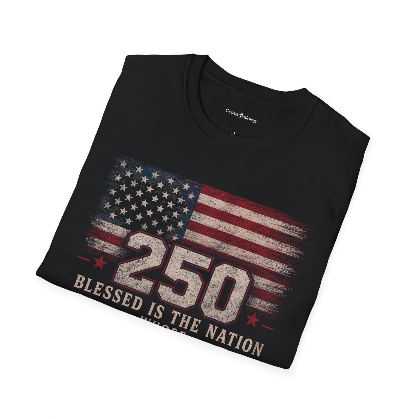250th Anniversary Flag T-Shirt — "Blessed Is The Nation" Patriotic Tee