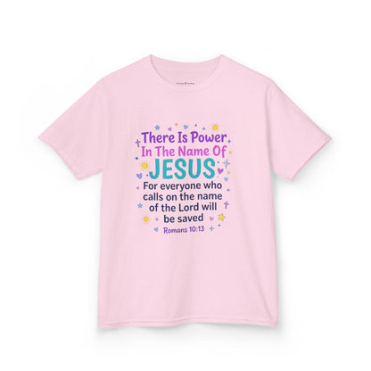 Kids T-Shirt - "There Is Power In The Name Of Jesus" Romans 10:13 Christian Tee